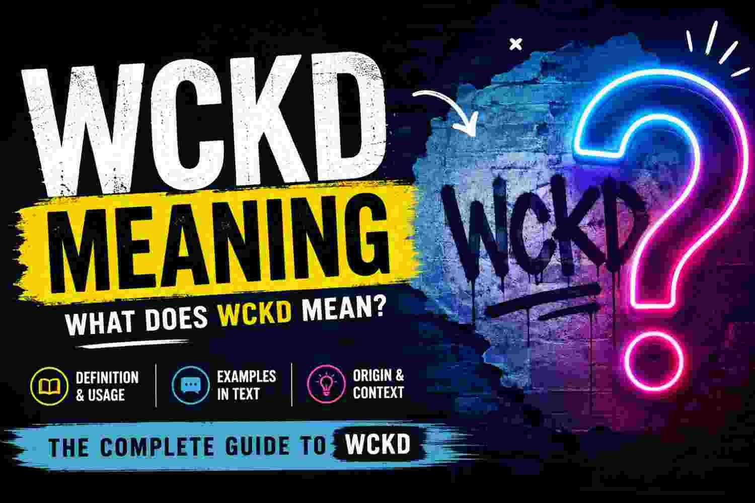 WCKD Meaning